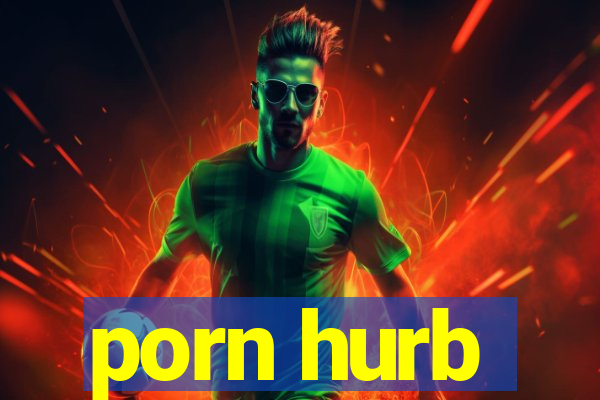 porn hurb